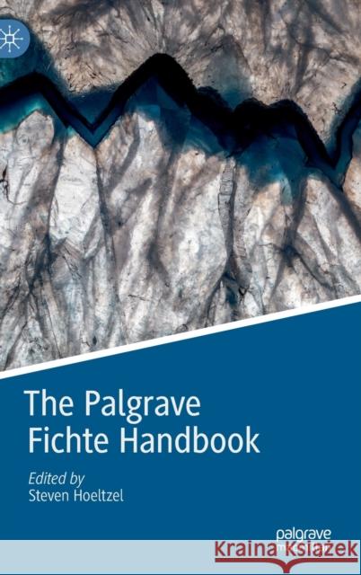 The Palgrave Fichte Handbook Steven Hoeltzel 9783030265076 Palgrave MacMillan - książka