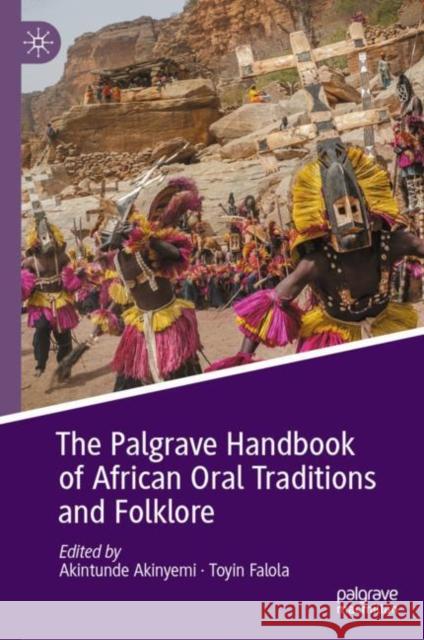 The Palgrave Handbook of African Oral Traditions and Folklore Akintunde Akinyemi Toyin Falola 9783030555160 Palgrave MacMillan - książka