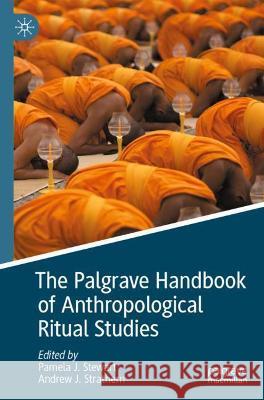 The Palgrave Handbook of Anthropological Ritual Studies  9783030768270 Springer International Publishing - książka