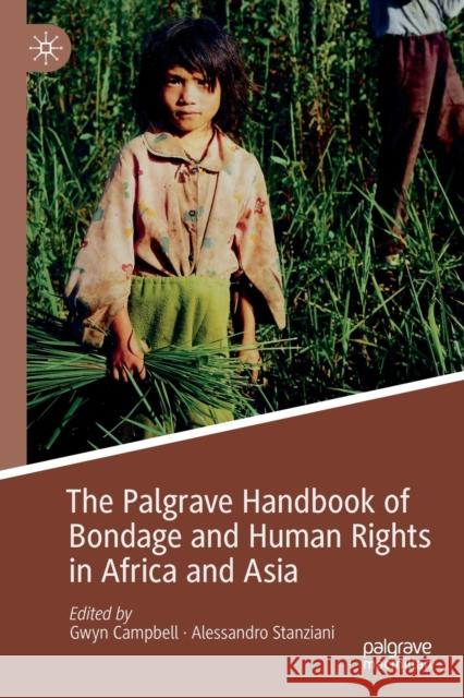 The Palgrave Handbook of Bondage and Human Rights in Africa and Asia Gwyn Campbell Alessandro Stanziani  9781349959594 Palgrave Macmillan - książka