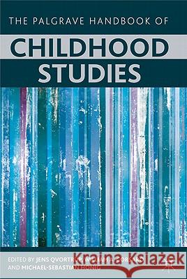 The Palgrave Handbook of Childhood Studies Jens Qvortrup William A. Corsaro Michael-Sebastian Honig 9780230532618 Palgrave MacMillan - książka