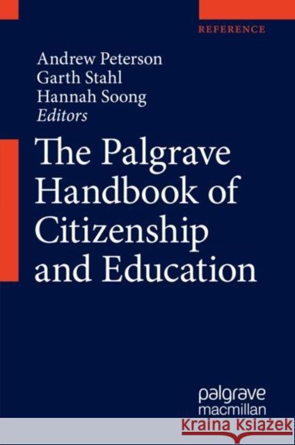 The Palgrave Handbook of Citizenship and Education Andrew Peterson Garth Stahl Hannah Soong 9783319678276 Palgrave MacMillan - książka