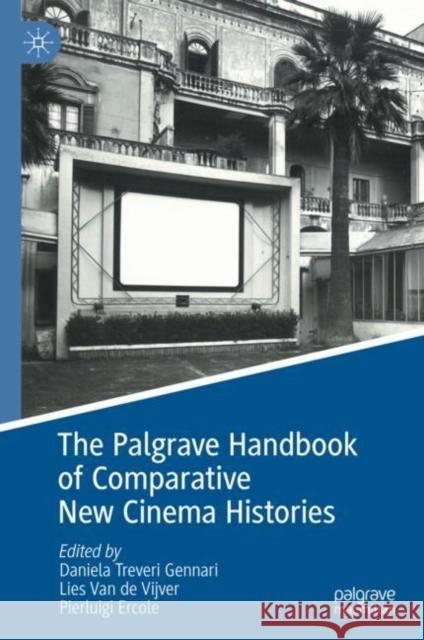 The Palgrave Handbook of Comparative New Cinema Histories  9783031387883 Springer International Publishing AG - książka