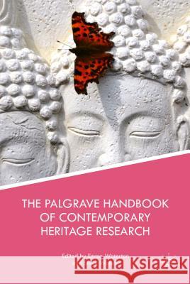 The Palgrave Handbook of Contemporary Heritage Research Emma Waterton Steve Watson 9781137293558 Palgrave MacMillan - książka