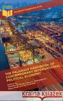 The Palgrave Handbook of Contemporary International Political Economy  9781137454423 Palgrave Macmillan - książka