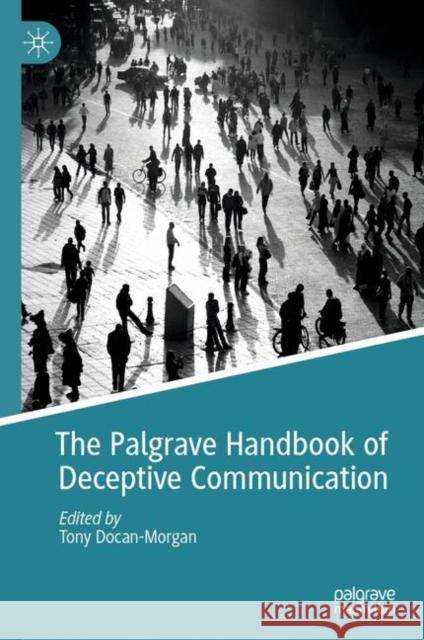 The Palgrave Handbook of Deceptive Communication Tony Docan-Morgan 9783319963334 Palgrave MacMillan - książka