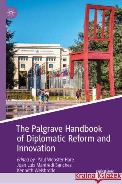 The Palgrave Handbook of Diplomatic Reform and Innovation Paul Webster Hare Juan Luis Manfredi-S?nchez Kenneth Weisbrode 9783031109706 Palgrave MacMillan - książka