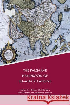 The Palgrave Handbook of EU-Asia Relations Thomas Christiansen 9781137494542 PALGRAVE MACMILLAN - książka