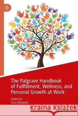 The Palgrave Handbook of Fulfillment, Wellness, and Personal Growth at Work  9783031354939 Springer International Publishing - książka