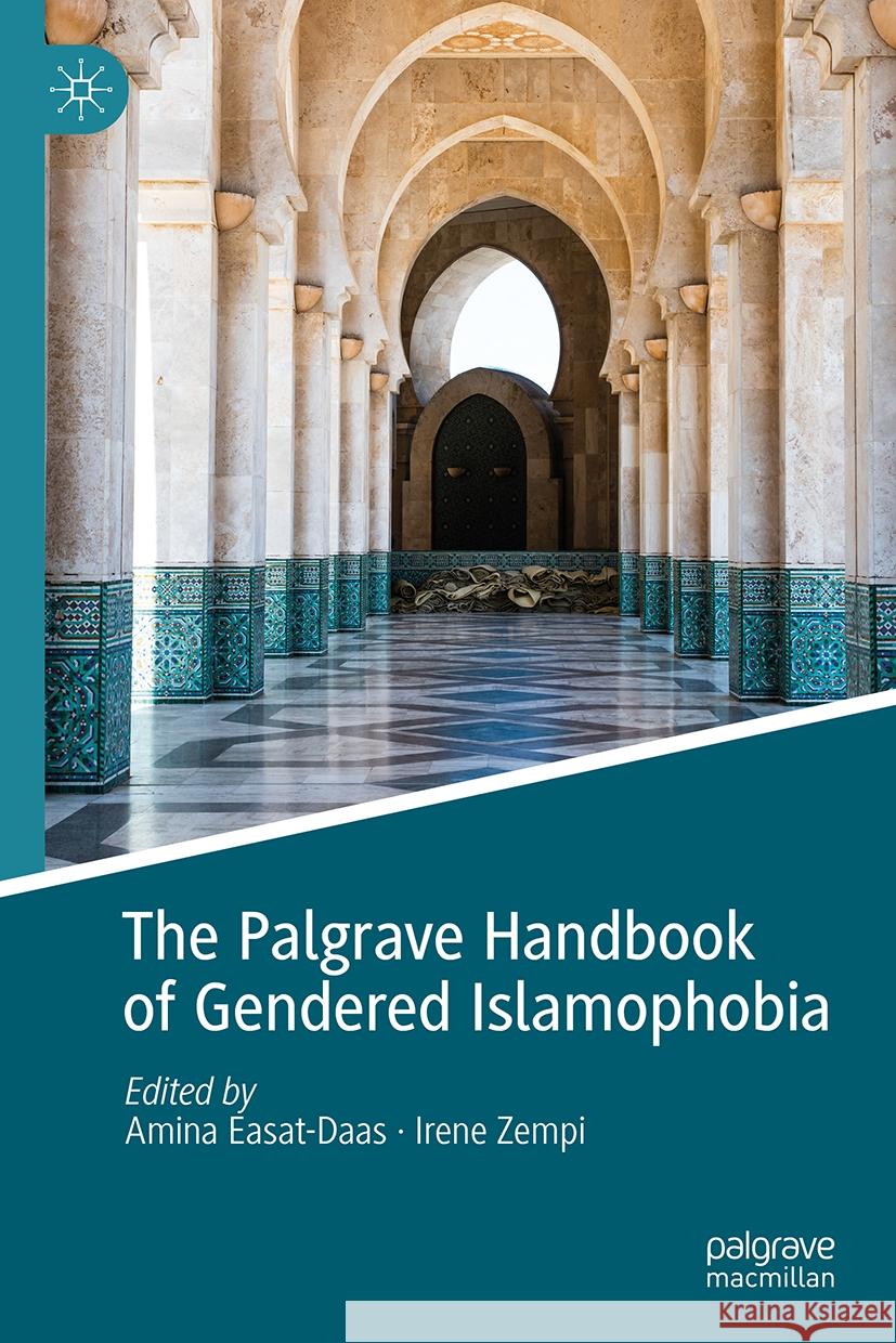 The Palgrave Handbook of Gendered Islamophobia Amina Easat-Daas Irene Zempi 9783031520211 Palgrave MacMillan - książka