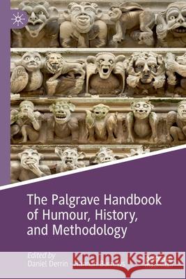 The Palgrave Handbook of Humour, History, and Methodology Daniel Derrin Hannah Burrows 9783030566487 Palgrave MacMillan - książka