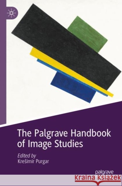 The Palgrave Handbook of Image Studies  9783030718329 Springer International Publishing - książka