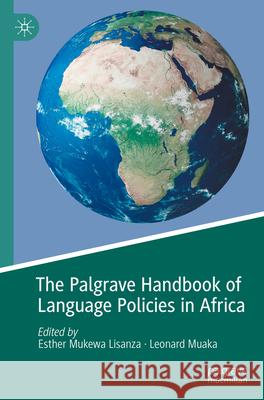 The Palgrave Handbook of Language Policies in Africa Esther Mukewa Lisanza Leonard Muaka 9783031573101 Palgrave MacMillan - książka