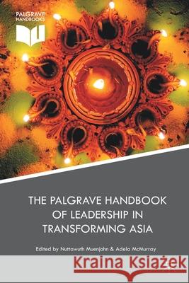 The Palgrave Handbook of Leadership in Transforming Asia Nuttawuth Muenjohn Adela McMurray  9781349845842 Palgrave Macmillan - książka