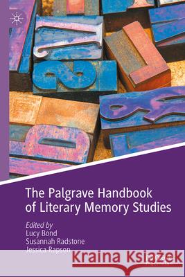 The Palgrave Handbook of Literary Memory Studies Lucy Bond Susannah Radstone Jessica Rapson 9783031695933 Palgrave MacMillan - książka