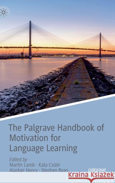 The Palgrave Handbook of Motivation for Language Learning Martin Lamb Kata Csizer Alastair Henry 9783030283797 Palgrave MacMillan - książka