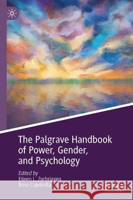 The Palgrave Handbook of Power, Gender, and Psychology Eileen L. Zurbriggen Rose Capdevila 9783031415302 Palgrave MacMillan - książka