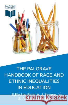 The Palgrave Handbook of Race and Ethnic Inequalities in Education Peter A. J. Stevens A. Gary Dworkin 9780230304284 Palgrave MacMillan - książka