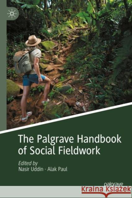 The Palgrave Handbook of Social Fieldwork Nasir Uddin Alak Paul 9783031136146 Palgrave MacMillan - książka