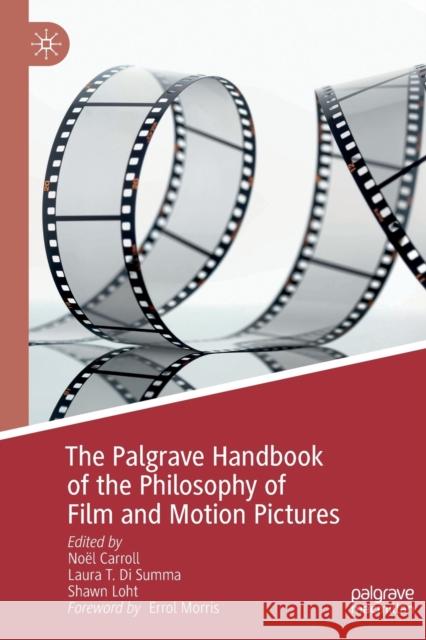 The Palgrave Handbook of the Philosophy of Film and Motion Pictures No Carroll Laura T. D Shawn Loht 9783030196035 Palgrave MacMillan - książka