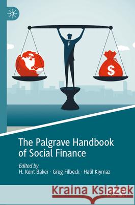 The Palgrave Handbook on Social Finance H. Kent Baker Greg Filbeck Halil Kiymaz 9783031999055 Palgrave MacMillan - książka