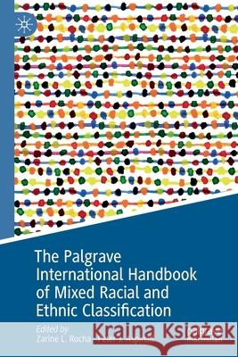 The Palgrave International Handbook of Mixed Racial and Ethnic Classification Zarine L. Rocha Peter J. Aspinall 9783030228767 Palgrave MacMillan - książka