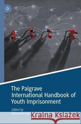 The Palgrave International Handbook of Youth Imprisonment  9783030687618 Springer International Publishing - książka