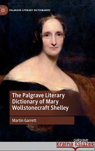 The Palgrave Literary Dictionary of Mary Wollstonecraft Shelley Martin Garrett 9781137566386 Palgrave MacMillan - książka