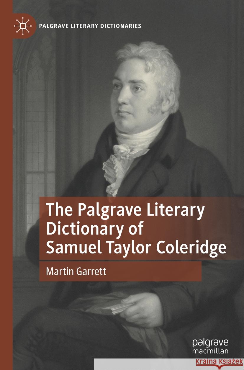 The Palgrave Literary Dictionary of Samuel Taylor Coleridge Martin Garrett 9783031155741 Springer International Publishing - książka