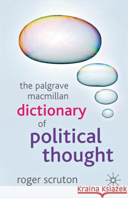 The Palgrave MacMillan Dictionary of Political Thought Scruton, Roger 9781403989529  - książka