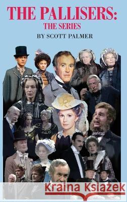 The Pallisers: The Series Scott V Palmer   9781088033708 IngramSpark - książka