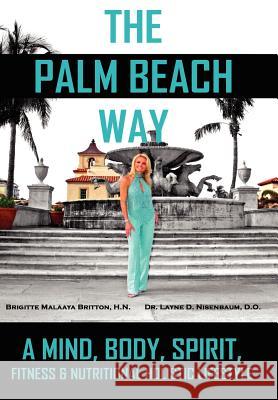 The Palm Beach Way Brigitte M. Britton Layne D. Nisenbaum 9781420845495 Authorhouse - książka