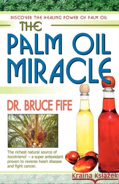 The Palm Oil Miracle Fife, Bruce 9780941599658 PICCADILLY BOOKS,U.S. - książka