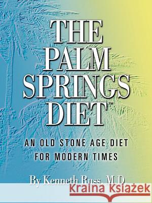 The Palm Springs Diet Kenneth Rus 9781434300362 Authorhouse - książka