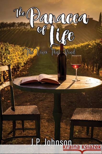 The Panacea of Life: The Vines That Bind J.P. Johnson 9781647500481 Austin Macauley Publishers LLC - książka