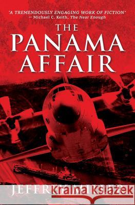 The Panama Affair Jeffrey Miller 9781507659168 Createspace - książka