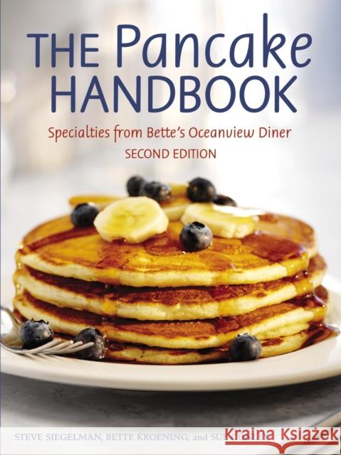 The Pancake Handbook: Specialties from Bette's Oceanview Diner [A Cookbook] Siegelman, Steve 9781580085373 Ten Speed Press - książka
