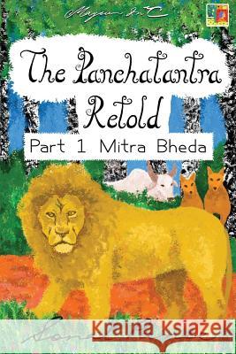The Panchatantra Retold Part 1 Mitra Bheda Sonal Panse 9781539834892 Createspace Independent Publishing Platform - książka