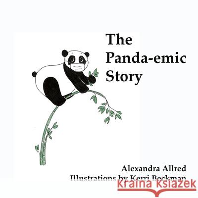 The Panda-emic Story Kerri Beckman Alexandra Allred 9781930546301 APA Books - książka