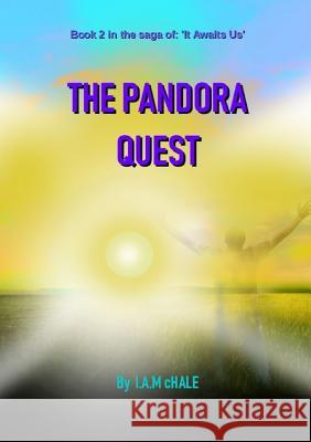 The Pandora Quest I a M Chale 9780244457259 Lulu.com - książka