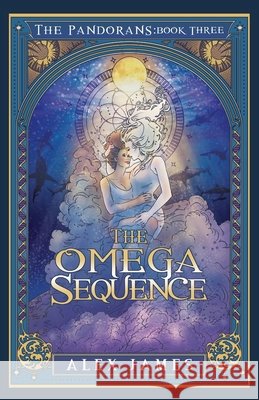 The Pandorans - Book Three: The Omega Sequence Alex James 9780994461896 Galexy Tales - książka