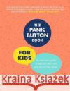 The Panic Button Book for Kids Tammi Kirkness 9781911668381 Murdoch Books