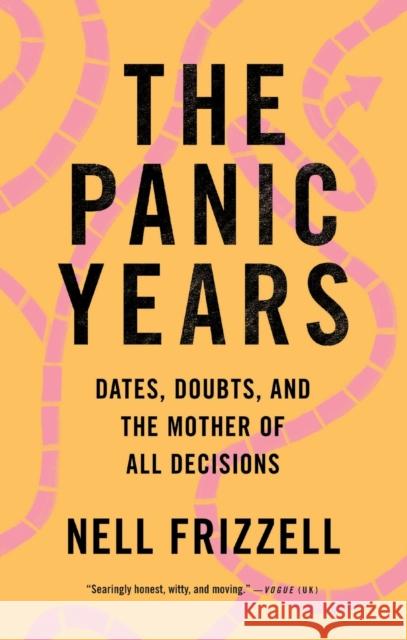 The Panic Years: Dates, Doubts, and the Mother of All Decisions Nell Frizzell 9781250268143 Flatiron Books - książka