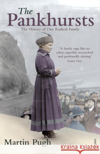 The Pankhursts: The History of One Radical Family Pugh, Martin 9780099520436 VINTAGE - książka