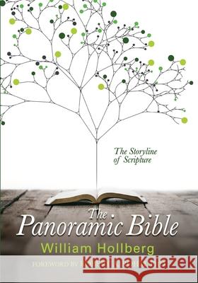 The Panoramic Bible: The Storyline of Scripture William Hollberg 9781633934429 William B. Hollberg - książka