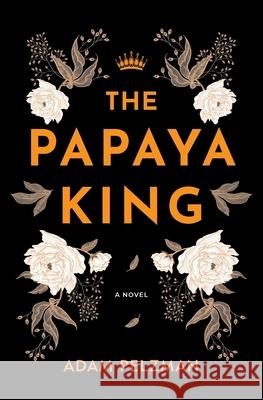 The Papaya King Adam Pelzman 9781733258531 Jackson Heights Press - książka