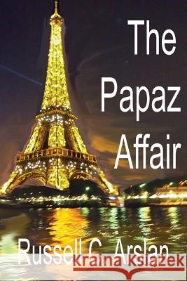 The Papaz Affair Russell C. Arslan 9781517250287 Createspace - książka