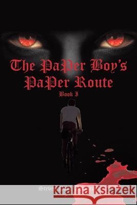 The Paper Boy's Paper Route: Book I Steven Paul-Germane' 9781496966667 Authorhouse - książka