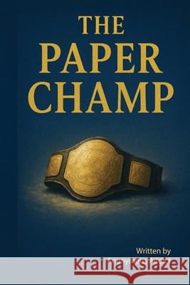 The Paper Champ Anonymous Addict 9781961475533 J Merrill Publishing Inc - książka
