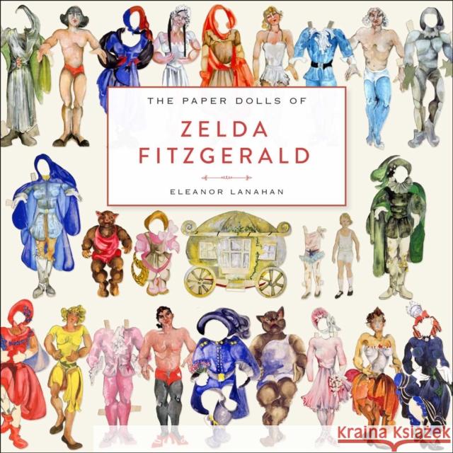 The Paper Dolls of Zelda Fitzgerald Eleanor Lanahan 9781982187194 Scribner Book Company - książka